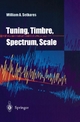 Tuning Timbre Spectrum Scale - William A. Sethares