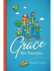 Grace for Parents - Brandi K. Harris