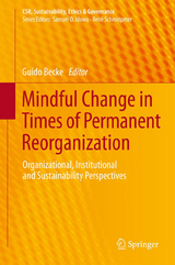 Mindful Change in Times of Permanent Reorganization - 