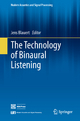 The Technology of Binaural Listening