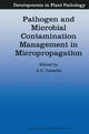 Pathogen and Microbial Contamination Management in Micropropagation - Alan C. Cassells
