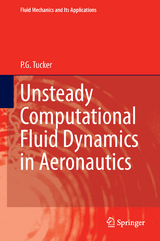 Unsteady Computational Fluid Dynamics in Aeronautics - P.G. Tucker