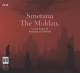 The Moldau, 2 Audio-CDs - Bedrich (Friedrich) Smetana; Antonin Dvorak