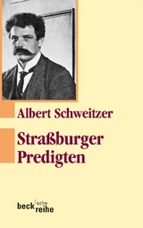 Straßburger Predigten - Albert Schweitzer