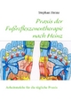 Praxisbuch Fußreflexzonentherapie nach Heinz - Stephan Heinz