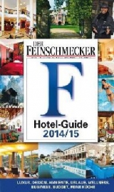 DER FEINSCHMECKER Hotel Guide 2014/2015 - Jahreszeiten Verlag