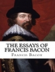 Essays of Francis Bacon - Francis Bacon