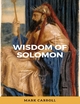 Wisdom of Solomon - Mark Carroll