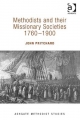 Methodists and their Missionary Societies 1760-1900 - John Pritchard; Professor William Gibson