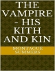 Vampire: His Kith and Kin - Montague Summers