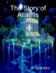 Story of Atlantis - W. Scott-Elliot