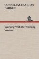 Working With the Working Woman - Cornelia Stratton Parker