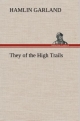 They of the High Trails - Hamlin Garland