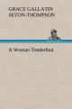 A Woman Tenderfoot - Grace Gallatin Seton-Thompson