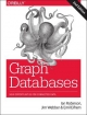 Graph Databases - Emil Eifrem;  Ian Robinson;  Jim Webber