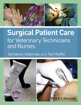 Surgical Patient Care for Veterinary Technicians and Nurses -  Gerianne Holzman,  Teri Raffel