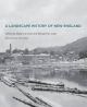 A Landscape History of New England (The MIT Press)
