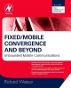 Fixed/Mobile Convergence and Beyond - Richard Watson