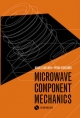 Microwave Component Mechanics - Harri Eskelinen;  Pekka Eskelinen