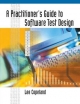 Practitioner's Guide to Software Test Design - Lee Copeland