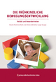 Die frühkindliche Bewegungsentwicklung: Vielfalt und Besonderheiten