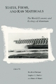 States, Firms and Raw Materials - Bradford Barham;  etc.; Stephen G. Bunker (Professor of Sociology USA)  University of Wisconsin-Madison; Denis O'Hearn (Lecturer in Sociology Belfast)  Queen's University
