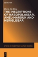Inscriptions of Nabopolassar, Amel-Marduk and Neriglissar - Rocio Da Riva