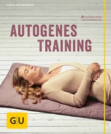 Autogenes Training -  Dr. med. Delia Grasberger