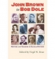 John Brown to Bob Dole - Virgil W. Dean
