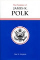 The Presidency of James K. Polk - Paul H. Bergeron