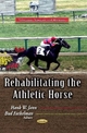 Rehabilitating the Athletic Horse - Hank W. Jann; Bud Fackelman