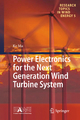Power Electronics for the Next Generation Wind Turbine System - Ke Ma