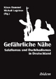 Gefährliche Nähe. Salafismus und Dschihadismus in Deutschland - Michail Logvinov; Klaus Hummel