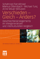 Verschieden - Gleich - Anders?: Geschlechterarrangements im intergenerativen und interkulturellen Vergleich (Interkulturelle Studien) (German Edition)