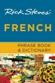 Rick Steves French Phrase Book & Dictionary (Seventh Edition) - Rick Steves