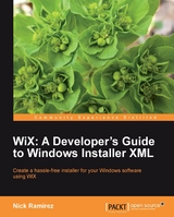 WiX: A Developer's Guide to Windows Installer XML -  Ramirez Nick Ramirez