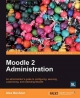 Moodle 2 Administration Alex Buchner Author