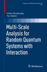 Multi-scale Analysis for Random Quantum Systems with Interaction - Victor Chulaevsky, Yuri Suhov