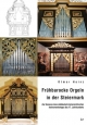 Frühbarocke Orgeln in der Steiermark - Otmar Heinz