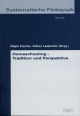 Homeschooling - Tradition und Perspektive (Systematische Pädagogik, Band 8)