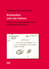 Brotmarken und rote Fahnen - Christiane Sternsdorf-Hauck