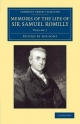 Cambridge Library Collection - British & Irish History, 17th & 18th Centuries Memoirs of the Life of Sir Samuel Romilly - Samuel Romilly