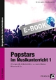 Popstars im Musikunterricht 1 - Barbara Jaglarz; Georg Bemmerlein