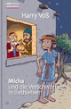 Micha und die Verschwörung von Bethlehem: Weihnachtskrimi