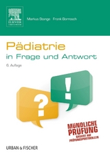 Pädiatrie in Frage und Antwort - Stange, Markus; Borrosch, Frank
