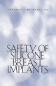 Safety of Silicone Breast Implants - Institute of Medicine;  Committee on the Safety of Silicone Breast Implants; Roger Herdman; Virginia Ernster