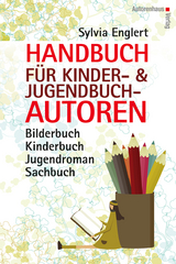 Handbuch für Kinder- und Jugendbuchautoren - Sylvia Englert