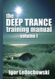Deep Trance Training Manual - Igor Ledochowski