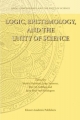 Logic, Epistemology, and the Unity of Science - Dov M. Gabbay;  Shahid Rahman;  John Symons;  Jean Paul Van Bendegem