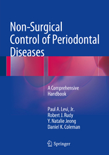 Non-Surgical Control of Periodontal Diseases -  Paul A. Levi Jr.,  Robert J. Rudy,  Y. Natalie Jeong,  Daniel K. Coleman
